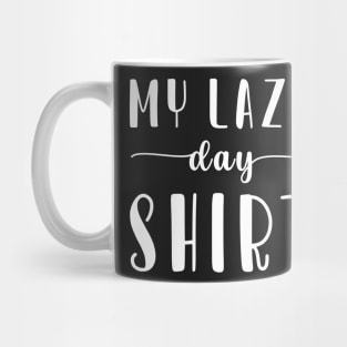 My Lazy Day Shirt Mug